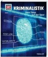 Bernd Flessner - WAS IST WAS Band 98 Kriminalistik. Dem Täter auf der Spur, Inbunden
