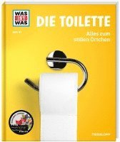 bokomslag WAS IST WAS Band 147. Die Toilette. Alles zum stillen Örtchen