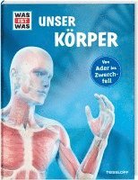 bokomslag Weller-Essers, A: WAS IST WAS Unser Körper