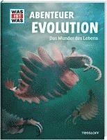 WAS IST WAS Abenteuer Evolution. Das Wunder des Lebens 1