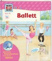 Marianne Loibl - WAS IST WAS Junior Band 35 Ballett, Inbunden