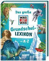 Tessloff Verlag Ragnar Tessloff GmbH & Co. KG - Das große WAS IST WAS Grundschullexikon von A-Z, Inbunden