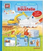 bokomslag WAS IST WAS Kindergarten Malen Rätseln Stickern. Auf der Baustelle