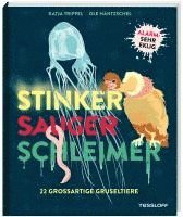 bokomslag Stinker, Sauger, Schleimer. 22 großartige Gruseltiere