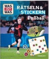 WAS IST WAS Rätseln und Stickern: Fußball 1