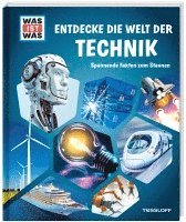 bokomslag WAS IST WAS Entdecke die Welt der Technik