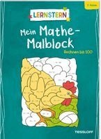 LERNSTERN. Mein Mathe-Malblock. Rechnen bis 100