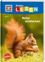 Christina Braun - WAS IST WAS Erstes Lesen Band 4. Natur entdecken, Inbunden