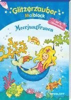 bokomslag Glitzerzauber-Malblock Meerjungfrauen