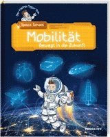 bokomslag Der kleine Major Tom. Space School. Band 4. Mobilität - Bewegt in die Zukunft