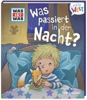 WAS IST WAS Meine Welt Band 3 Was passiert in der Nacht? 1