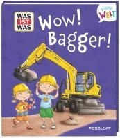 bokomslag WAS IST WAS Meine Welt  Band 17 Wow! Bagger!