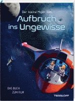 Bernd Flessner, Peter Popp - Der kleine Major Tom. Aufbruch ins Ungewisse, Inbunden