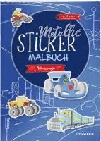 bokomslag Metallic-Sticker Malbuch. Fahrzeuge