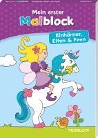 Mein erster Malblock. Einhörner, Elfen und Feen 1