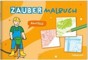 bokomslag Zaubermalbuch. Baustelle