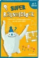 Super Rätselblock ab 11 Jahren. Geheimcodes, Zahlenpyramiden, Kakuro und viele andere Rätsel 1