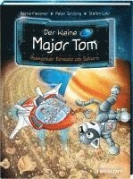 Bernd Flessner, Peter Schilling - Der kleine Major Tom. Band 22. Riskanter Einsatz am Saturn, Inbunden