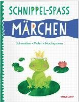 Schnippel-Spaß. Märchen. Schneiden - Malen - Nachspuren 1