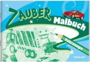Tessloff Verlag Ragnar Tessloff GmbH & Co. KG - Zaubermalbuch. Fahrzeuge, Häftad