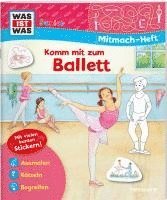 bokomslag WAS IST WAS Junior Mitmachheft Komm mit zum Ballett