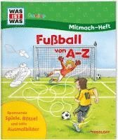 bokomslag WAS IST WAS Junior Mitmach-Heft. Fußball von A bis Z
