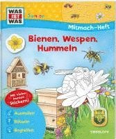 WAS IST WAS Junior Mitmach-Heft Bienen, Wespen, Hummeln 1