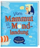 bokomslag Vom Mammut bis zur Mondlandung. Eine erstaunliche Reise durch die Weltgeschichte