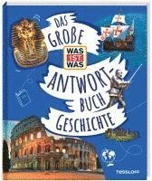 Das große WAS IST WAS-Antwortbuch Geschichte 1