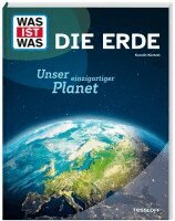 Karolin Küntzel - WAS IST WAS Die Erde. Unser einzigartiger Planet, Inbunden