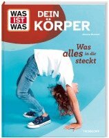 Johanna Klement - WAS IST WAS Dein Körper. Was alles in dir steckt, Inbunden