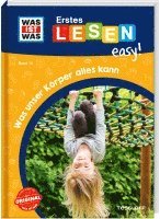 Sonja Meierjürgen - WAS IST WAS Erstes Lesen easy! Band 13. Was unser Körper alles kann, Inbunden