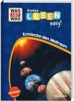 Sonja Meierjürgen - WAS IST WAS Erstes Lesen easy! Entdecke den Weltraum, Inbunden