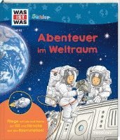 WAS IST WAS Junior Band 43 Abenteuer im Weltraum 1