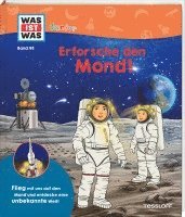 bokomslag WAS IST WAS Junior Band 45 Erforsche den Mond!