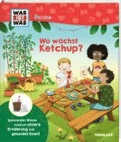 WAS IST WAS Junior Wo wächst Ketchup?