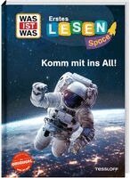 Karolin Küntzel - WAS IST WAS Erstes Lesen SPACE: Komm mit ins All!, Inbunden