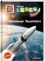 Karolin Küntzel - WAS IST WAS Erstes Lesen SPACE: Abenteuer Raumfahrt, Inbunden