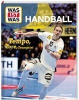 Florian Schmidt-Sommerfeld - WAS IST WAS Handball. Tempo, Tore, Teamgeist, Inbunden
