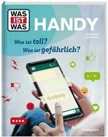 Daniel Wolff, Julian Bühler - WAS IST WAS Handy. Was ist toll? Was ist gefährlich?, Inbunden. Tillgänglighet: Lägg i varukorg