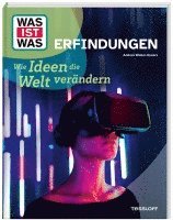 Andrea Weller-Essers - WAS IST WAS Erfindungen. Wie Ideen die Welt verändern, Inbunden