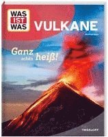 bokomslag WAS IST WAS Vulkane. Ganz schön heiß!