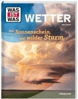 Silke Hansen - WAS IST WAS Wetter. Mal Sonnenschein, mal wilder Sturm, Inbunden