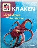 WAS IST WAS Kraken. Acht Arme und drei Herzen