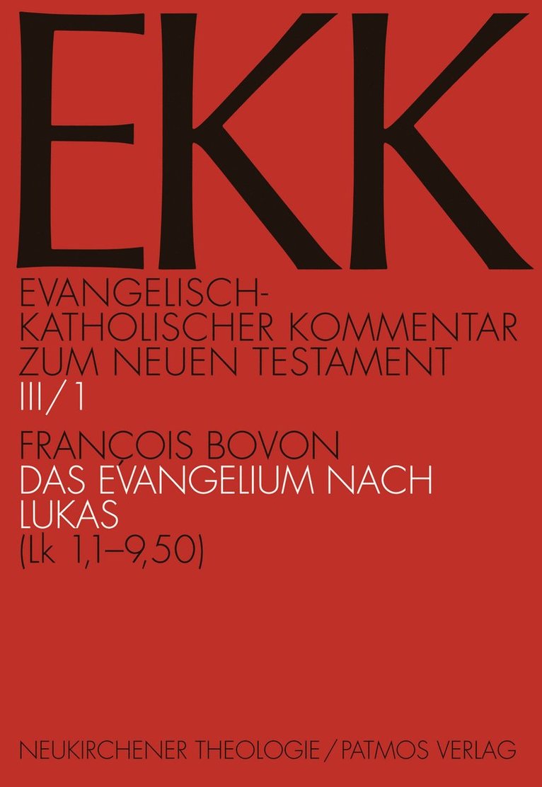 Francois Bovon - Das Evangelium nach Lukas, EKK III/1, Häftad