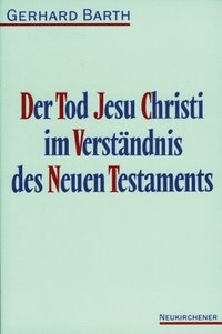 bokomslag Der Tod Jesu Christi im Verstandnis des Neuen Testaments