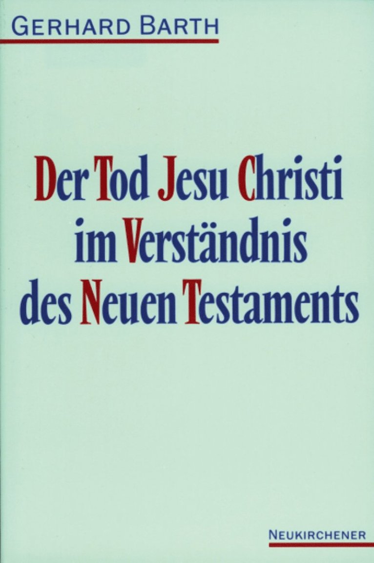 Gerhard Barth - Der Tod Jesu Christi im Verstandnis des Neuen Testaments, Häftad