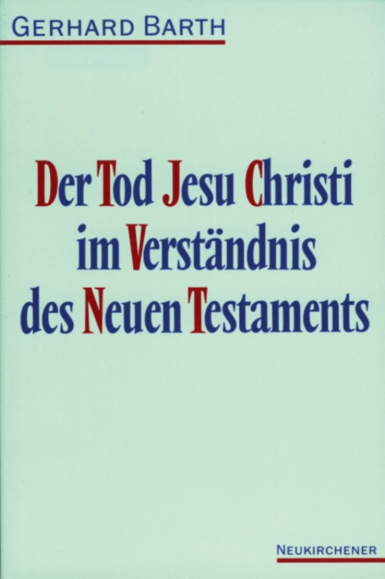 Der Tod Jesu Christi im Verstandnis des Neuen Testaments 1