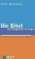 bokomslag Die Bibel ins Gesprach bringen