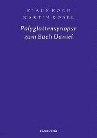 Polyglottensynopse zum Buch Daniel